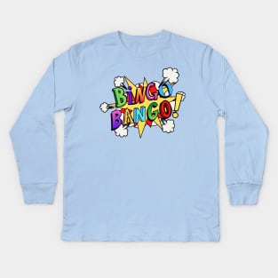 Bingo Bango! Kids Long Sleeve T-Shirt